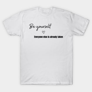 Be yourself T-Shirt